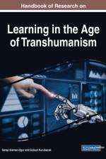 Handbook of Research on Learning in the Age of Transhumanism