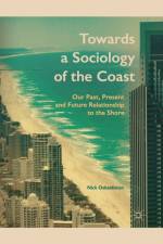 Towards a Sociology of the Coast af Nick Osbaldiston