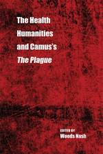 The Health Humanities and Camus's the Plague af Woods Nash