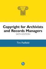 Copyright for Archivists and Records Managers af Tim Padfield