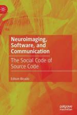 Neuroimaging, Software, and Communication af Edison Bicudo