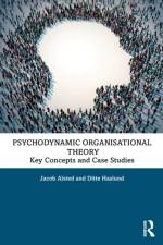 Psychodynamic Organisational Theory af Jacob Alsted