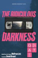 The Ridiculous Darkness af Wolfram Lotz