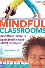 Mindful Classrooms™ af James Butler