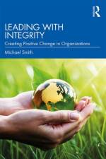 Leading with Integrity af Michael Smith