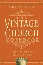The Vintage Church Cookbook af Parrish Ritchie