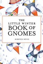 The Little Winter Book of Gnomes af Kirsten Sevig