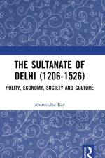 The Sultanate of Delhi (1206-1526) af Aniruddha Ray