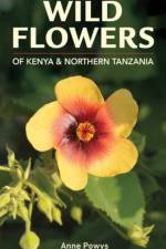 Struik Nature Guide: Wild Flowers of Kenya and Northern Tanzania af Anne Powys