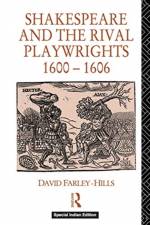 SHAKESPEARE & THE RIVAL PLAYWRIGHTS 1600 af David Farley-Hills