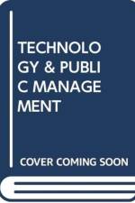 TECHNOLOGY & PUBLIC MANAGEMENT af ALAN R. SHARK
