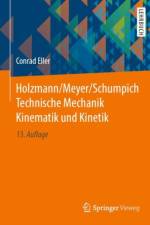 Holzmann/Meyer/Schumpich Technische Mechanik Kinematik und Kinetik af Conrad Eller