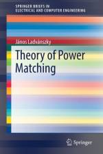 Theory of Power Matching af Janos Ladvanszky