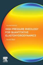 High Pressure Rheology for Quantitative Elastohydrodynamics af Scott S. (Georgia Institute of Technology Bair