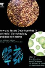 New and Future Developments in Microbial Biotechnology and Bioengineering