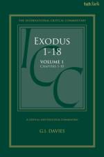 Exodus 1-18: A Critical and Exegetical Commentary af Graham I. Davies