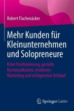 Mehr Kunden Fur Kleinunternehmen Und Solopreneure af Robert Flachenacker