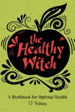 The Healthy Witch af T J Perkins