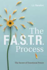 The F.A.S.T.R. Process af Liz Barallon