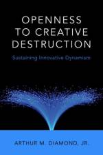 Openness to Creative Destruction af Arthur M. Diamond