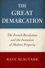 The Great Demarcation af Rafe (Ben Weider Eminent Scholar and Director of the Institute on Napoleon and the French Revolution Blaufarb