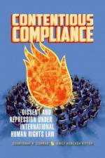 Contentious Compliance af Courtenay R. (Assistant Professor of Political Science Conrad