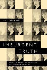 Insurgent Truth af Lida (Associate Professor of Political Science Maxwell