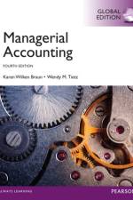 Managerial Accounting + MyAccountingLab with Pearson eText, Global Edition af Karen Braun