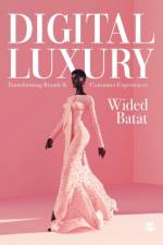 Digital Luxury af Wided Batat