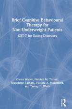 Brief Cognitive Behavioural Therapy for Non-Underweight Patients af Glenn Waller