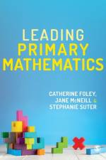 Leading Primary Mathematics af Catherine (University of Reading Foley