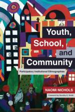 Youth, School, and Community af Naomi Nichols