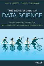 The Real Work of Data Science af Ron S. (KPA Ltd. Kenett