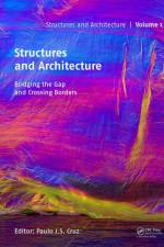 Structures and Architecture - Bridging the Gap and Crossing Borders