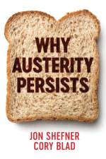 Why Austerity Persists af Jon Shefner