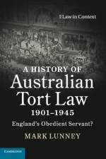 A History of Australian Tort Law 1901–1945 af Mark (University of New England Lunney