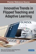 Innovative Trends in Flipped Teaching and Adaptive Learning