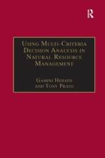 Using Multi-Criteria Decision Analysis in Natural Resource Management af Tony Prato