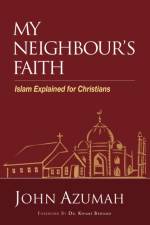 My Neighbour's Faith af Azumah John Azumah