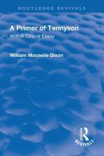 Revival: A Primer of Tennyson (1901) af Macneile Dixon