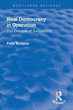 Revival: Real Democracy in Operation: The Example of Switzerland (1920) af Felix Bonjour