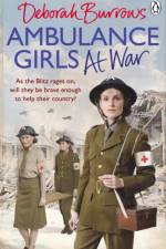 Ambulance Girls At War af Deborah Burrows