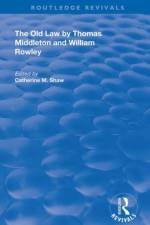 The Old Law by Thomas Middleton and William Rowley