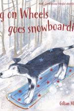 Dog on Wheels Goes Snowboarding af Gillian McClure