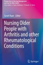 Nursing Older People with Arthritis and other Rheumatological Conditions