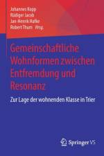 Gemeinschaftliche Wohnformen Zwischen Entfremdung Und Resonanz