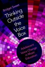 Thinking Outside the Voice Box af Bridget (Associate Professor of Music Education Sweet