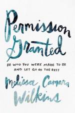 Permission Granted af Melissa Camara Wilkins