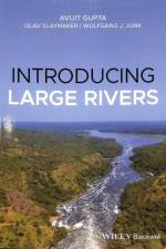 Introducing Large Rivers af Avijit (University of Leeds) Gupta