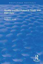 Rivalry and Revolution in South and East Asia
